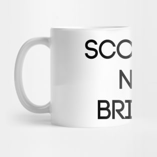 SCOTTISH NOT BRITISH, Pro Scottish Independence Slogan Mug